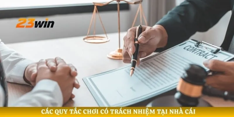 Các quy tắc chơi có trách nhiệm tại nhà cái