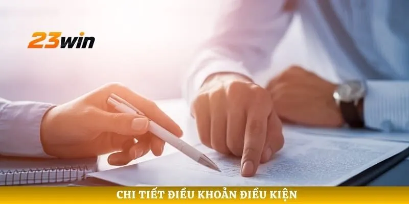 Chi tiết điều khoản điều kiện