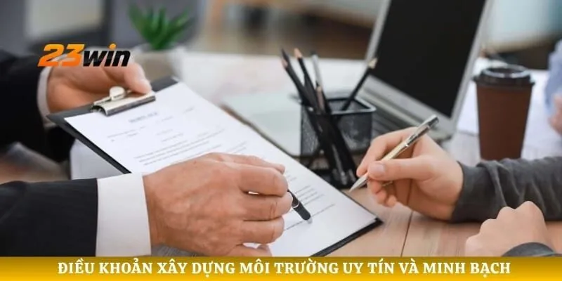 Điều khoản xây dựng môi trường uy tín và minh bạch
