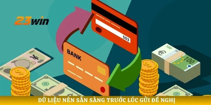 Dữ liệu nên sẵn sàng trước lúc gửi đề nghị