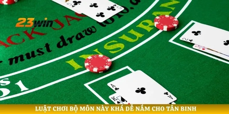 Luật chơi bộ môn này khá dễ nắm cho tân binh