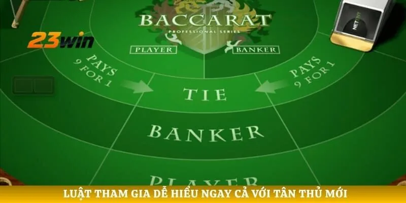 Luật tham gia dễ hiểu ngay cả với tân thủ mới
