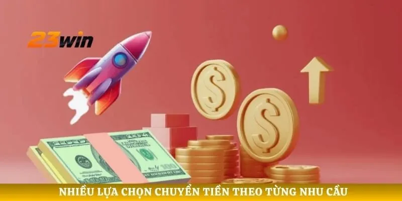 Nhiều lựa chọn chuyển tiền theo từng nhu cầu
