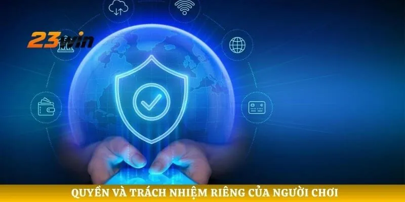 Quyền và trách nhiệm riêng của người chơi