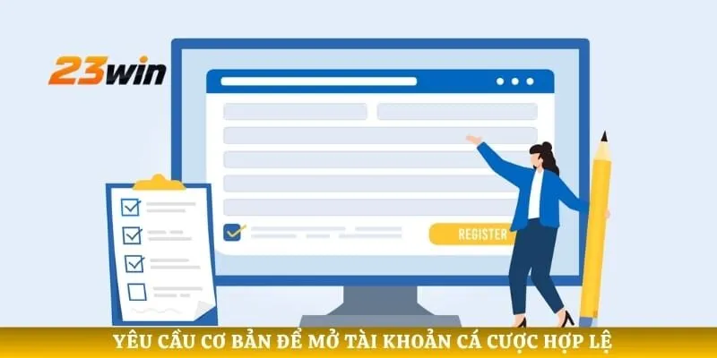 Yêu cầu cơ bản để mở tài khoản cá cược hợp lệ